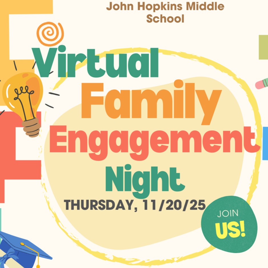  A colorful flyer for John Hopkins Middle School advertising “Virtual Family Engagement Night” on Th